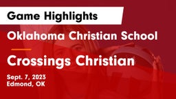 Oklahoma Christian School vs Crossings Christian  Game Highlights - Sept. 7, 2023