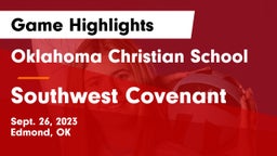 Oklahoma Christian School vs Southwest Covenant  Game Highlights - Sept. 26, 2023
