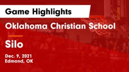 Oklahoma Christian School vs Silo  Game Highlights - Dec. 9, 2021