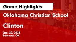 Oklahoma Christian School vs Clinton  Game Highlights - Jan. 22, 2022