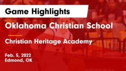 Oklahoma Christian School vs Christian Heritage Academy Game Highlights - Feb. 5, 2022