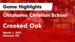 Oklahoma Christian School vs Crooked Oak  Game Highlights - March 1, 2022