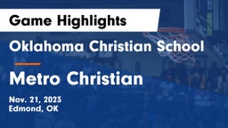 Oklahoma Christian School vs Metro Christian  Game Highlights - Nov. 21, 2023