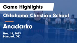 Oklahoma Christian School vs Anadarko  Game Highlights - Nov. 18, 2023