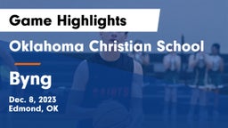 Oklahoma Christian School vs Byng  Game Highlights - Dec. 8, 2023
