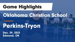 Oklahoma Christian School vs Perkins-Tryon  Game Highlights - Dec. 29, 2023