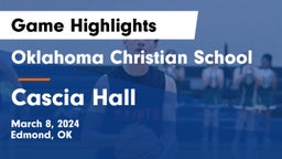 Oklahoma Christian School vs Cascia Hall  Game Highlights - March 8, 2024