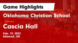 Oklahoma Christian School vs Cascia Hall  Game Highlights - Feb. 19, 2022