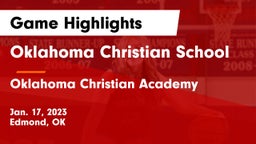Oklahoma Christian School vs Oklahoma Christian Academy  Game Highlights - Jan. 17, 2023