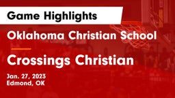 Oklahoma Christian School vs Crossings Christian  Game Highlights - Jan. 27, 2023