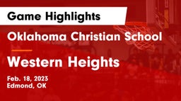 Oklahoma Christian School vs Western Heights  Game Highlights - Feb. 18, 2023