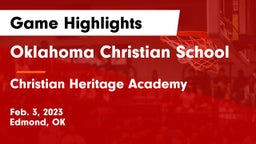 Oklahoma Christian School vs Christian Heritage Academy Game Highlights - Feb. 3, 2023