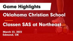 Oklahoma Christian School vs Classen SAS at Northeast Game Highlights - March 22, 2022