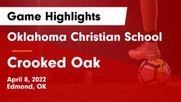 Oklahoma Christian School vs Crooked Oak  Game Highlights - April 8, 2022