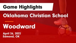 Oklahoma Christian School vs Woodward  Game Highlights - April 26, 2022