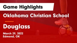 Oklahoma Christian School vs Douglass  Game Highlights - March 29, 2022