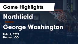 Northfield  vs George Washington  Game Highlights - Feb. 2, 2021