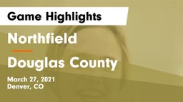 Northfield  vs Douglas County  Game Highlights - March 27, 2021