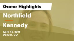 Northfield  vs Kennedy  Game Highlights - April 14, 2021