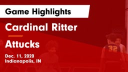 Cardinal Ritter  vs Attucks  Game Highlights - Dec. 11, 2020
