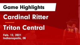 Cardinal Ritter  vs Triton Central  Game Highlights - Feb. 12, 2021