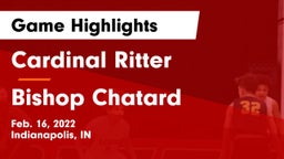 Cardinal Ritter  vs Bishop Chatard  Game Highlights - Feb. 16, 2022