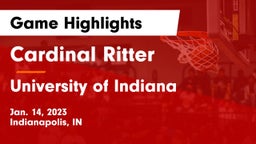 Cardinal Ritter  vs University  of Indiana Game Highlights - Jan. 14, 2023