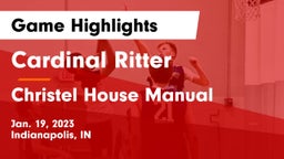 Cardinal Ritter  vs Christel House Manual Game Highlights - Jan. 19, 2023