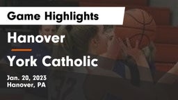 Hanover  vs York Catholic  Game Highlights - Jan. 20, 2023