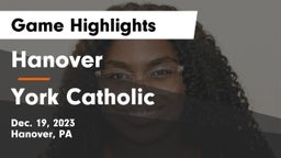 Hanover  vs York Catholic  Game Highlights - Dec. 19, 2023