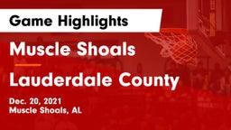 Muscle Shoals  vs Lauderdale County  Game Highlights - Dec. 20, 2021
