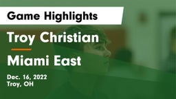 Troy Christian  vs Miami East  Game Highlights - Dec. 16, 2022