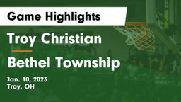 Troy Christian  vs Bethel Township  Game Highlights - Jan. 10, 2023