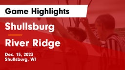 Shullsburg  vs River Ridge  Game Highlights - Dec. 15, 2023