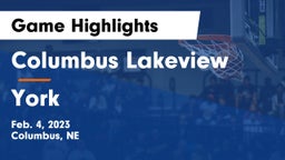 Columbus Lakeview  vs York  Game Highlights - Feb. 4, 2023