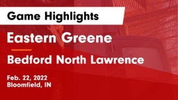 Eastern Greene  vs Bedford North Lawrence  Game Highlights - Feb. 22, 2022