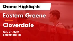 Eastern Greene  vs Cloverdale  Game Highlights - Jan. 27, 2024