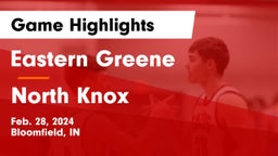 Eastern Greene  vs North Knox  Game Highlights - Feb. 28, 2024