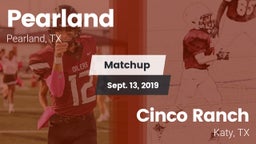 Matchup: Pearland  vs. Cinco Ranch  2019