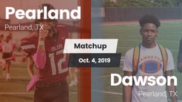 Matchup: Pearland  vs. Dawson  2019