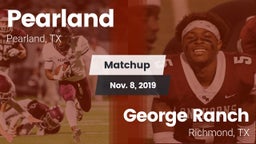 Matchup: Pearland  vs. George Ranch  2019