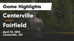 Centerville vs Fairfield  Game Highlights - April 23, 2022