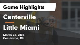 Centerville vs Little Miami  Game Highlights - March 23, 2023