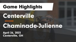 Centerville vs Chaminade-Julienne  Game Highlights - April 26, 2023