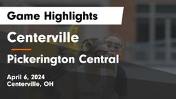 Centerville vs Pickerington Central  Game Highlights - April 6, 2024