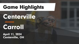 Centerville vs Carroll  Game Highlights - April 11, 2024