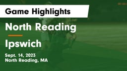 North Reading  vs Ipswich  Game Highlights - Sept. 14, 2023