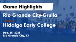 Rio Grande City-Grulla  vs Hidalgo Early College  Game Highlights - Dec. 15, 2023