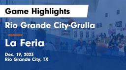 Rio Grande City-Grulla  vs La Feria  Game Highlights - Dec. 19, 2023