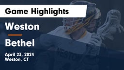 Weston  vs Bethel  Game Highlights - April 23, 2024